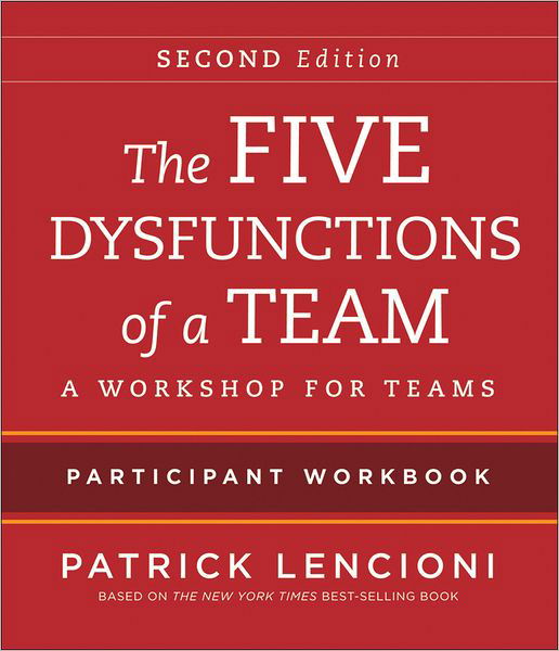 Cover for Lencioni, Patrick M. (Emeryville, California) · The Five Dysfunctions of a Team: Intact Teams Participant Workbook (Paperback Book) (2012)