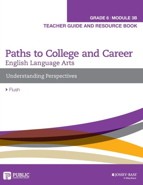 Cover for Pcg Education · English Language Arts B Module, Grade 6 Module 3B (Taschenbuch) (2020)