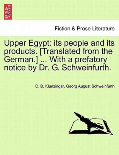 Cover for C B Klunzinger · Upper Egypt: Its People and Its Products. [translated from the German.] ... with a Prefatory Notice by Dr. G. Schweinfurth. (Pocketbok) (2011)