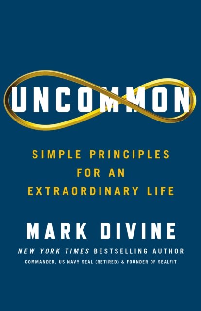 Uncommon: Simple Principles for an Extraordinary Life - Mark Divine - Bøker - St Martin's Press - 9781250331908 - 19. august 2024