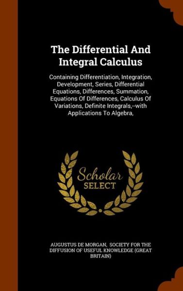 Cover for Augustus De Morgan · The Differential and Integral Calculus (Hardcover Book) (2015)