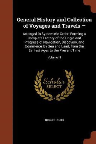 Cover for Robert Kerr · General History and Collection of Voyages and Travels - (Taschenbuch) (2017)