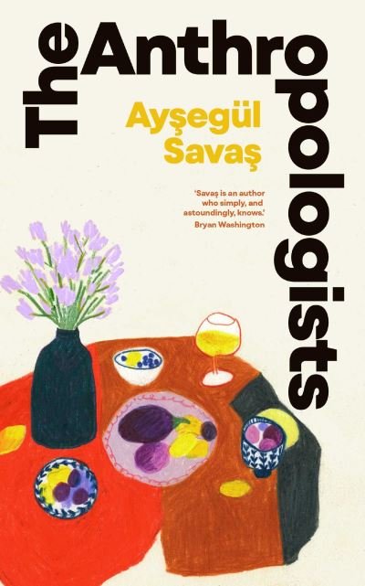 Cover for Aysegul Savas · The Anthropologists (Pocketbok) (2024)