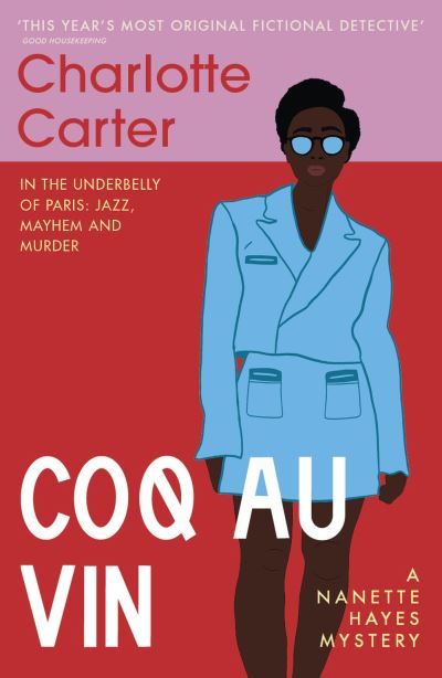 Cover for Charlotte Carter · Coq au Vin: Jazz, Sex and Murder in Paris - The Nanette Hayes Mysteries (Paperback Book) (2022)