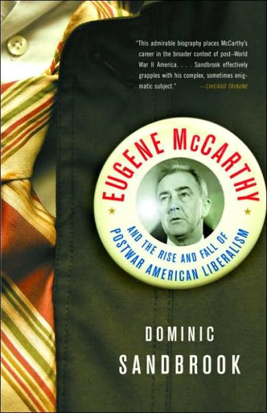 Cover for Dominic Sandbrook · Eugene McCarthy: The Rise and Fall of Postwar American Liberalism (Paperback Book) (2005)