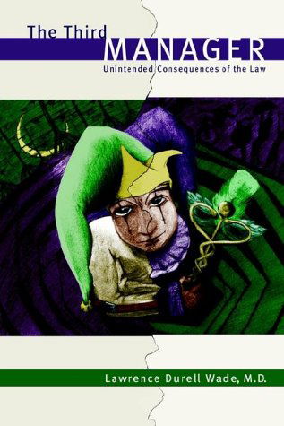 Cover for M. D. Lawrence Durell Wade · The Third Manager: Unintended Consequences of the Law (Paperback Book) (2002)