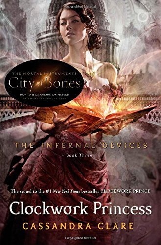 Cover for Cassandra Clare · Clockwork Princess (The Infernal Devices) (Gebundenes Buch) [First edition] (2013)
