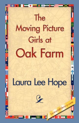 Cover for Laura Lee Hope · The Moving Picture Girls at Oak Farm (Gebundenes Buch) (2007)