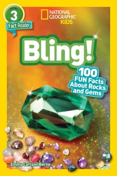 National Geographic Reader: Bling! (L3): 100 Fun Facts About Rocks and Gems - National Geographic Readers - National Geographic Kids - Books - National Geographic Kids - 9781426338908 - January 4, 2022