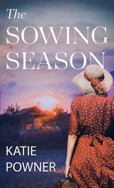 Cover for Katie Powner · The Sowing Season (Hardcover Book) (2021)