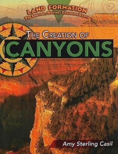 Cover for Amy Sterling Casil · The creation of canyons (Book) [1st edition] (2009)