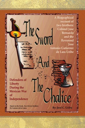 Cover for Joel C Uribe · The Sword and the Chalice (Paperback Book) (2009)