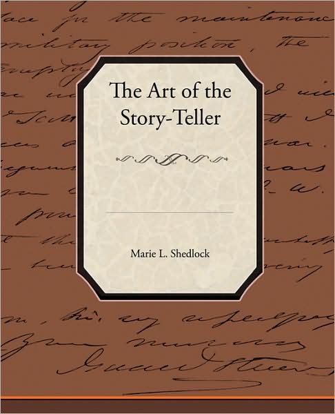 Cover for Marie L. Shedlock · The Art of the Storyteller (Paperback Book) (2009)