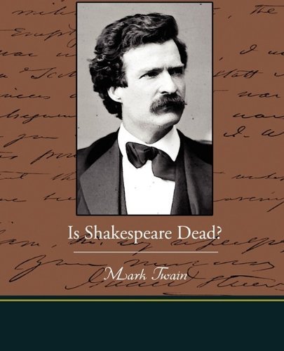 Is Shakespeare Dead? - Mark Twain - Libros - Book Jungle - 9781438528908 - 4 de noviembre de 2009