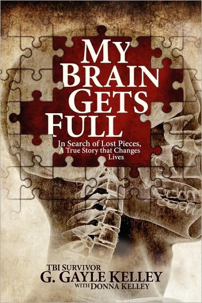 Cover for G Gayle Kelley · My Brain Gets Full (Pocketbok) (2010)