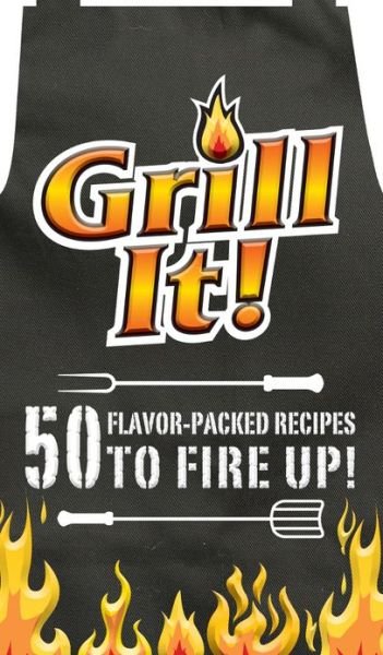 Cover for Adams Media · Grill It!: 50 Flavor-Packed Recipes to Fire Up! (Hardcover Book) (2013)