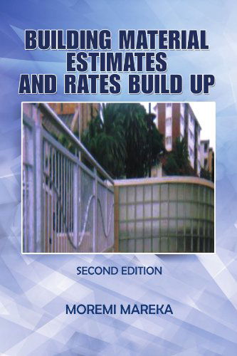 Cover for Moremi Mareka · Building Material Estimates and Rates Build Up: Second Edition (Paperback Book) (2009)