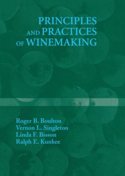 Cover for Roger B. Boulton · Principles and Practices of Winemaking (Paperback Book) [Softcover reprint of the original 1st ed. 1999 edition] (2010)