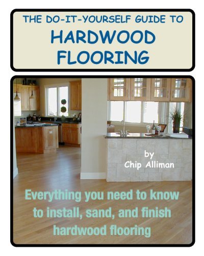 Cover for Chip Alliman · The Do-it-yourself Guide to Hardwood Flooring: Everything You Need to Know to Install, Sand, and Finish Hardwood Flooring (Taschenbuch) (2008)