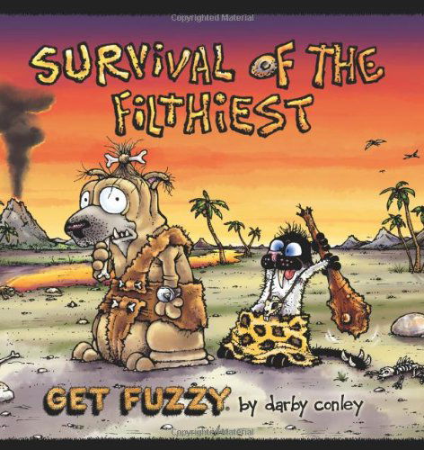 Cover for Darby Conley · Survival of the Filthiest: a Get Fuzzy Collection (Get Fuzzy Collections (Andrews Mcmeel)) (Paperback Book) [Original edition] (2012)