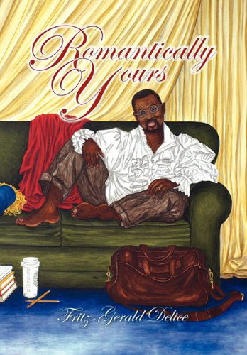 Cover for Fritz-gerald Delice · Romantically Yours (Paperback Book) (2011)