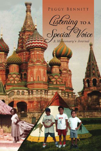 Cover for Peggy Bennitt · Listening to a Special Voice: a Missionary's Journal (Paperback Book) (2010)
