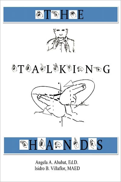 Cover for Isidro B Villaflor &amp; Angela Ababat · The Talking Hands (Paperback Book) (2011)