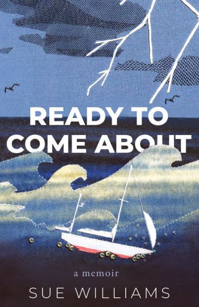 Cover for Sue Williams · Ready to Come About (Paperback Book) (2019)