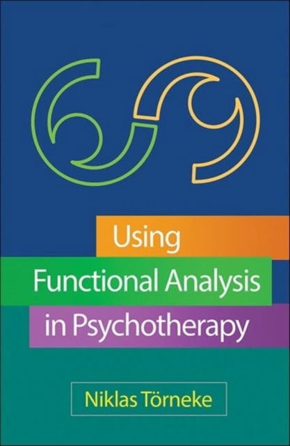 Cover for Torneke, Niklas (private practice, Sweden) · Using Functional Analysis in Psychotherapy (Gebundenes Buch) (2025)