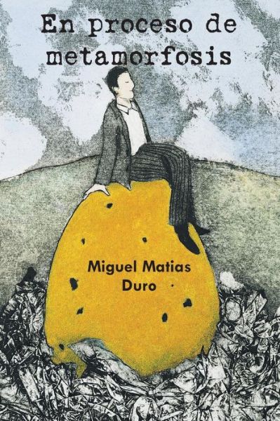 Cover for Miguel Matias Duro · En Proceso De Metamorfosis (Paperback Book) (2013)
