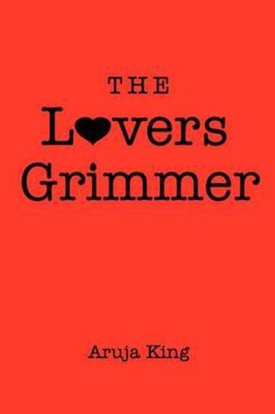 Cover for Aruja King · The Lovers Grimmer (Paperback Bog) (2011)