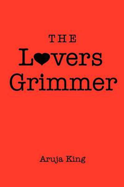 Cover for Aruja King · The Lovers Grimmer (Paperback Book) (2011)