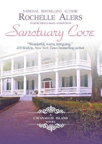 Cover for Rochelle Alers · Sanctuary Cove (Cavanaugh Island Series, Book 1) (Audiobook (CD)) [Unabridged Library edition] (2012)