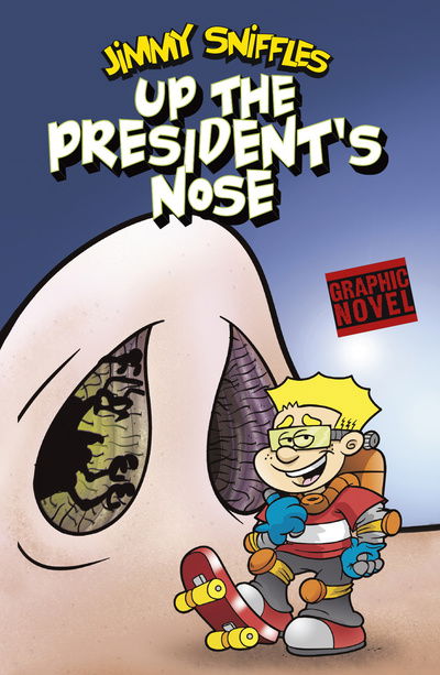 Cover for Scott Nickel · Up the President's Nose - Jimmy Sniffles (Paperback Book) (2020)