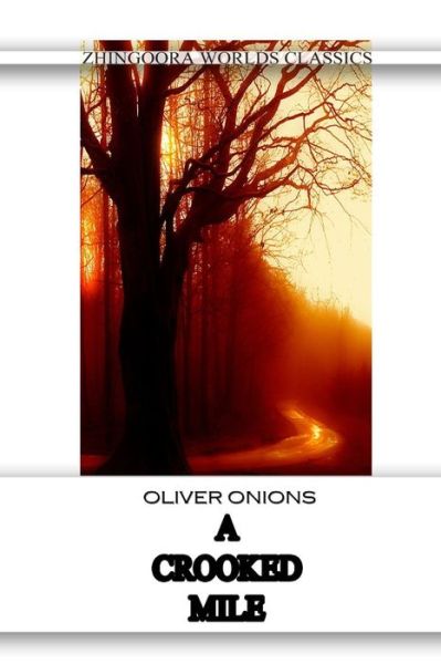 Cover for Oliver Onions · A Crooked Mile (Paperback Bog) (2012)