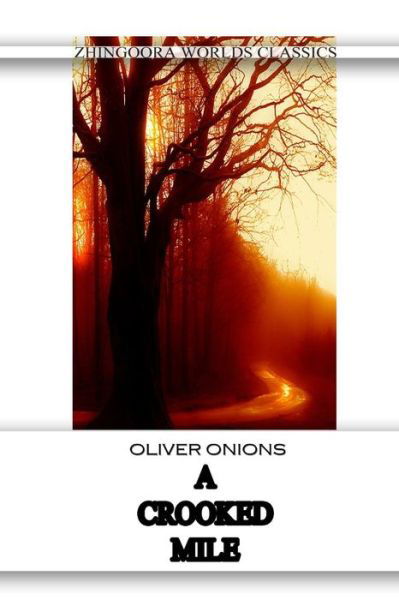 Cover for Oliver Onions · A Crooked Mile (Paperback Book) (2012)