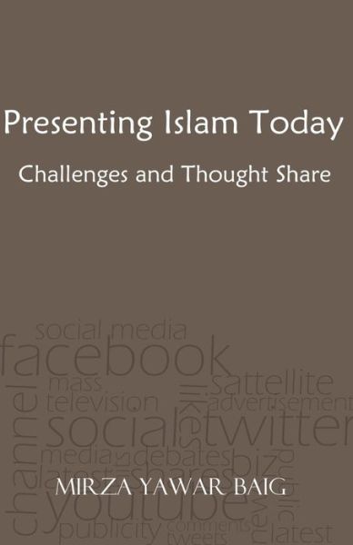 Cover for Mr Mirza Yawar Baig · Presenting Islam Today - Challenges and Thought Share: Presenting Islam in the Modern World (Paperback Book) (2012)