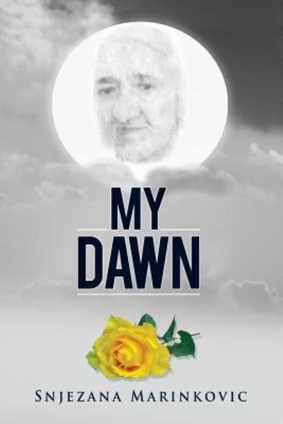 Cover for Snjezana Marinkovic · My Dawn (Paperback Bog) (2013)