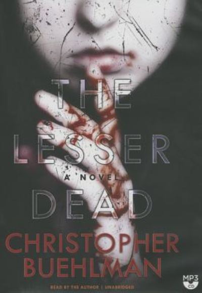 Cover for Christopher Buehlman · The Lesser Dead (CD) (2014)