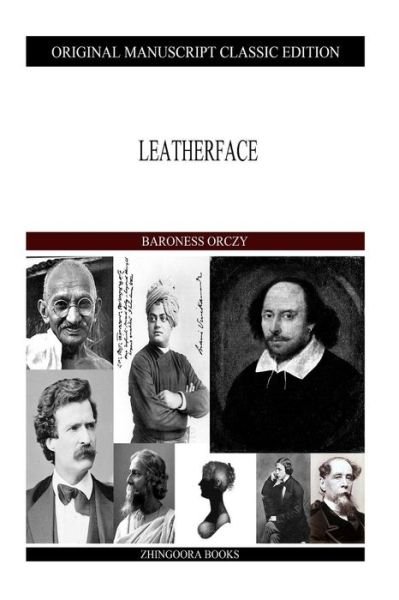 Cover for Baroness Orczy · Leatherface (Taschenbuch) (2013)