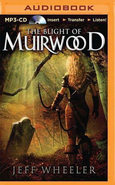 The Blight of Muirwood - Jeff Wheeler - Audiobook - Brilliance Audio - 9781491592908 - 26 maja 2015