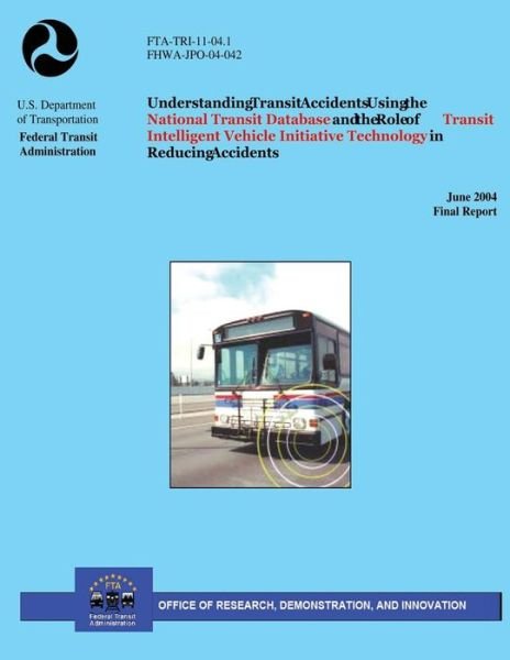 Cover for C Y David Yang · Understanding Transit Accidents Using the National Transit Database and the Role of Transit Intelligent Vehicle Initiative Technology in Reducing Acci (Taschenbuch) (2004)