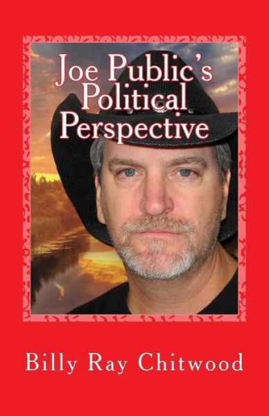 Cover for Billy Ray Chitwood · Joe Public's Political Perspective (Pocketbok) (2014)