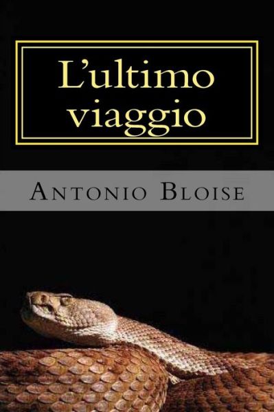 Cover for Antonio Bloise · L'ultimo Viaggio (Paperback Book) (2014)