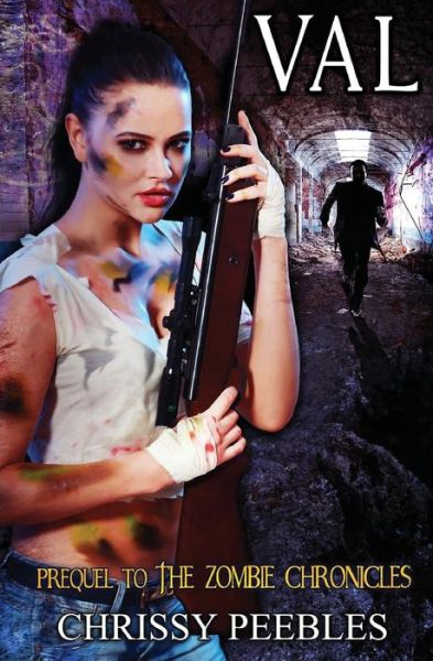 Cover for Chrissy Peebles · Val - Prequel to the Zombie Chronicles (Paperback Book) (2014)