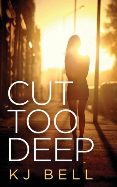 Cover for Kj Bell · Cut Too Deep (Paperback Bog) (2014)