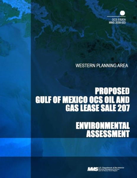 Cover for U S Department of the Interior · Proposed Gulf of Mexico Ocs Oil and Gas Lease Sale 207: Western Planning Area (Paperback Book) (2015)
