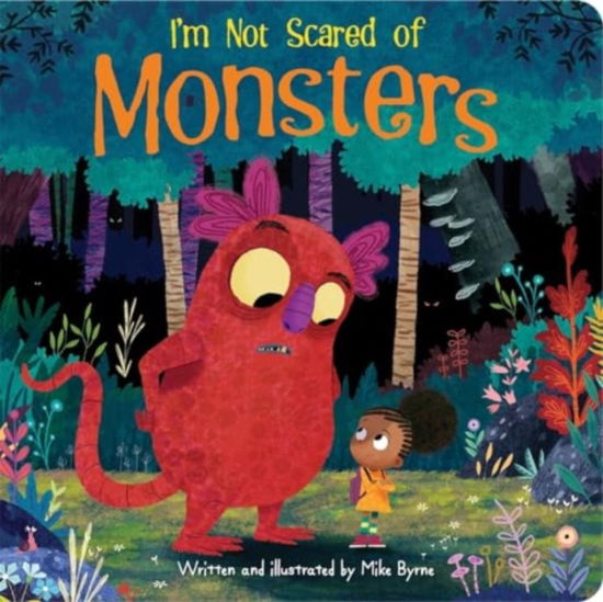 Cover for Mike Byrne · I'm Not Scared of Monsters (Board book) (2024)