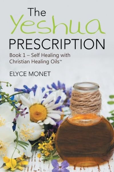 Cover for Elyce Monet · The Yeshua Prescription : (Paperback Book) (2017)
