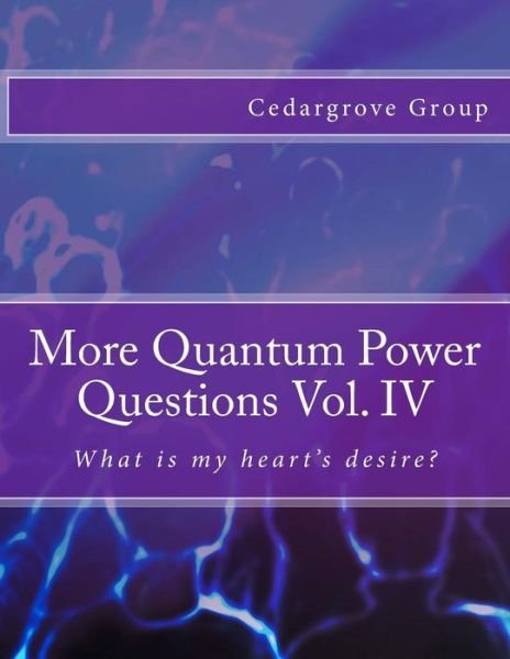 Cover for Cedargrove Mastermind Group · More Quantum Power Questions Vol. Iv (Taschenbuch) (2015)